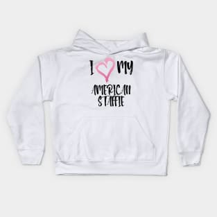 I Heart My Amstaff! Especially for American Staffordshire Bull Terrier Dog Lovers! Kids Hoodie